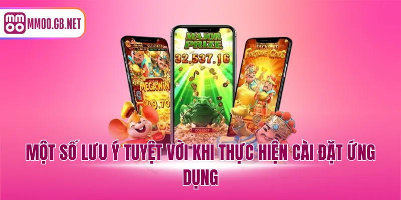 Một số lưu ý tuyệt vời khi thực hiện cài đặt ứng dụng